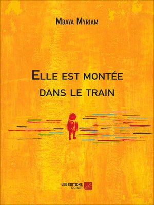 cover image of Elle est montée dans le train